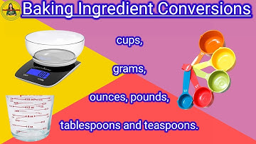 Bakery Conversion Chart In Ounces | Grams | Cups |Pounds | Tablespoons | Teaspoons