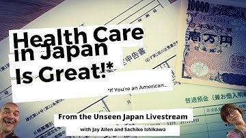 Health Care in Japan is Great! (If You're an American...)