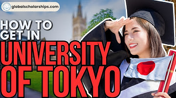 Applying to the University of Tokyo: A Guide for International Undergraduate Students